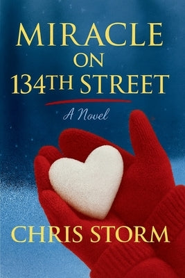 MIRACLE ON 134th STREET by Storm, Chris