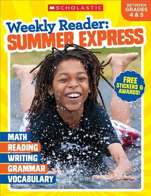 Weekly Reader: Summer Express (Between Grades 4 & 5) Workbook Teaching Resources