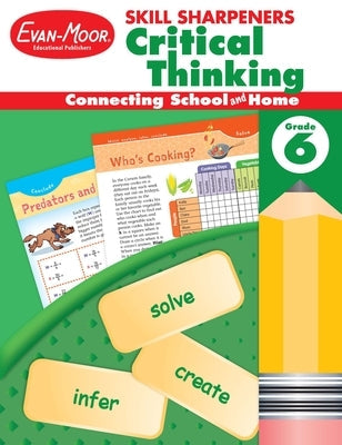 Skill Sharpeners: Critical Thinking, Grade 6 Workbook Paperback Evan-Moor Educational Publishers