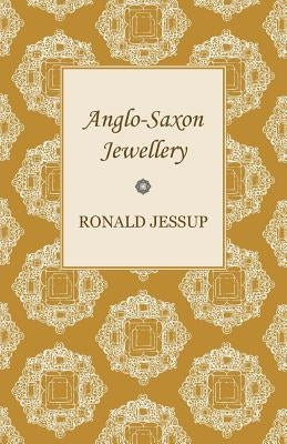 Anglo-Saxon Jewellery Paperback Lowe Press