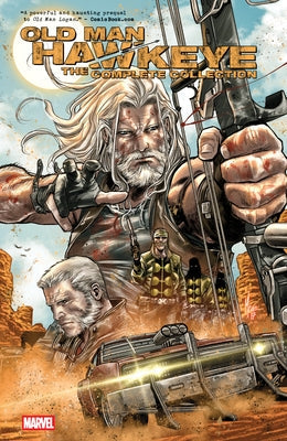 Old Man Hawkeye: The Complete Collection [New Printing] by Sacks, Ethan