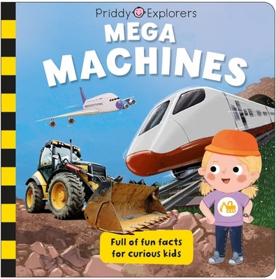Priddy Explorers: Mega Machines Board Book Priddy Books Us