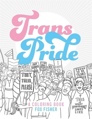 Trans Pride: A Coloring Book Paperback Jessica Kingsley Publishers