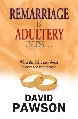 Remarriage is Adultery Unless ... Paperback Anchor Recordings Ltd