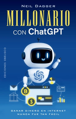 Millonario Con ChatGPT by Dagger, Neil