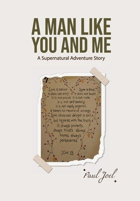A Man Like You And Me: A Supernatural Adventure Story Paperback 379@11-12llc