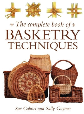 The Complete Book of Basketry Techniques Paperback David & Charles