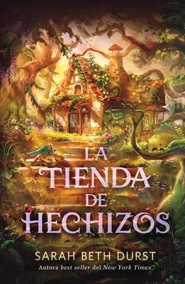 Tienda de Hechizos, La by Durst, Sarah Beth