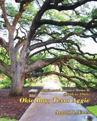 Sentimental Journey Home II (1938-1965): Okie Boy, Texas Aggie Paperback Accurance
