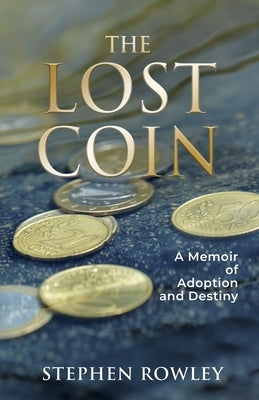 The Lost Coin: A Memoir of Adoption and Destiny Paperback Chiron Publications