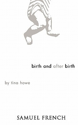 Birth and After Birth Paperback Samuel French, Inc.