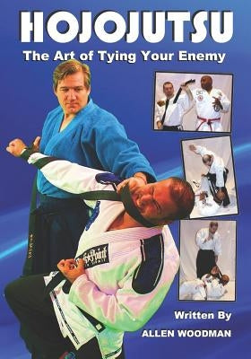 Hojojutsu: The art of tying your enemy Paperback Createspace Independent Publishing Platform