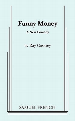 Funny Money Paperback Samuel French, Inc.