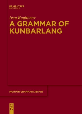 A Grammar of Kunbarlang Paperback Walter de Gruyter
