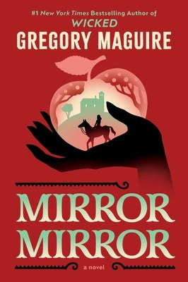 Mirror Mirror by Maguire, Gregory