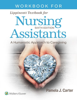 Workbook for Lippincott Textbook for Nursing Assistants Paperback LWW