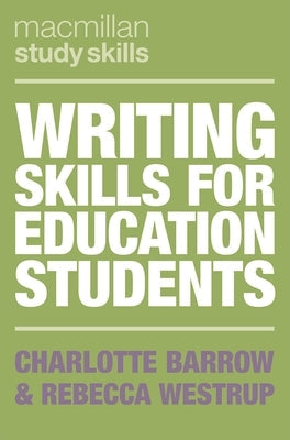 Writing Skills for Education Students Paperback Bloomsbury Publishing PLC