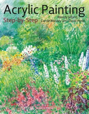 Acrylic Painting Step-By-Step: 22 Easy Modern Designs Paperback Search Press