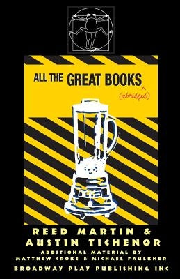All The Great Books (abridged) Paperback Broadway Play Publishing