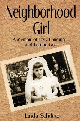Neighborhood Girl: A Memoir of Loss, Longing, and Letting Go Paperback Brown Posey Press