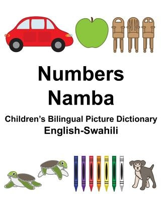 English-Swahili Numbers/Namba Children's Bilingual Picture Dictionary Paperback Createspace Independent Publishing Platform