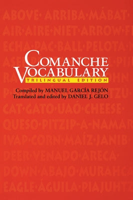 Comanche Vocabulary: Trilingual Edition Paperback University of Texas Press