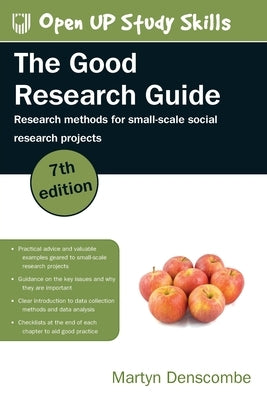 The Good Research Guide: Research Methods for Small-Scale Social Research Projects Paperback Open University Press
