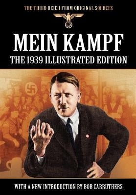 Mein Kampf - The 1939 Illustrated Edition Paperback Bookzine Company Ltd