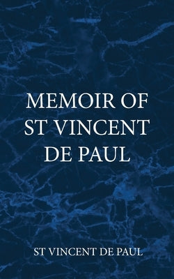 Memoir of St Vincent De Paul Paperback St Athanasius Press