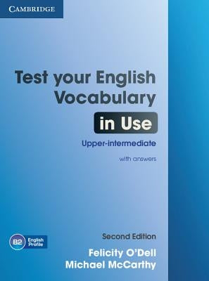 Test Your English Vocabulary in Use Upper-Intermediate Book with Answers Paperback Cambridge University Press