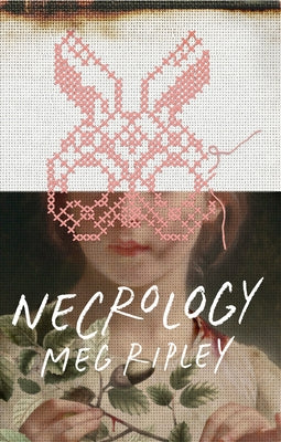 Necrology by Ripley, Meg