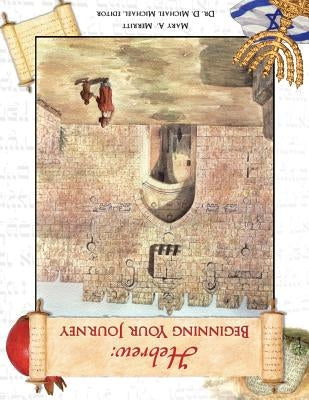 Hebrew: Beginning Your Journey Paperback Olive Press Publisher