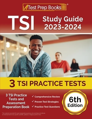 TSI Study Guide 2023-2024: 3 TSI Practice Tests and Assessment Preparation Book [6th Edition] Paperback Test Prep Books