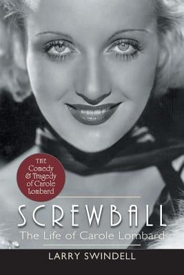 Screwball: The Life of Carole Lombard Paperback Echo Point Books & Media