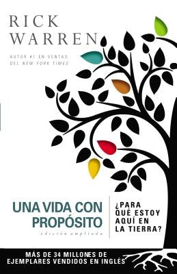 Una Vida Con Propósito: ¿Para Qué Estoy Aquí En La Tierra? by Warren, Rick