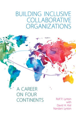 Building Inclusive Collaborative Organizations: A Career on Four Continents Paperback National Institute for Applied Behavioral Sci