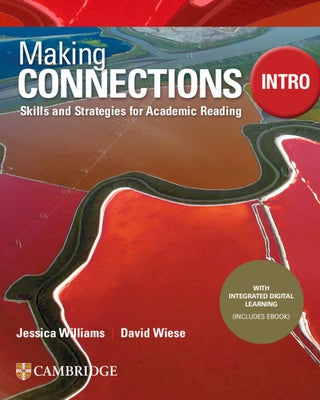 Making Connections Intro Student's Book with Integrated Digital Learning: Skills and Strategies for Academic Reading Paperback Cambridge University Press