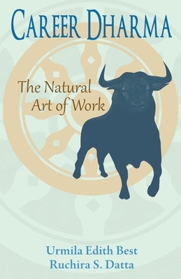 Career Dharma: The Natural Art of Work Paperback Datta Enterprises LLC