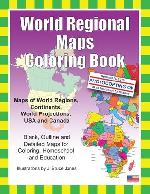 World Regional Maps Coloring Book: Maps of World Regions, Continents, World Projections, USA and Canada Paperback Createspace Independent Publishing Platform