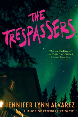 The Trespassers by Alvarez, Jennifer Lynn