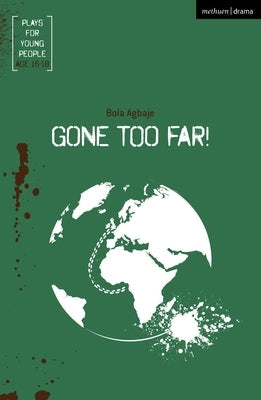 Gone Too Far! Paperback Methuen Drama