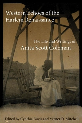 Western Echoes of the Harlem Renaissance: The Life and Writings of Anita Scott Coleman Paperback University of Oklahoma Press