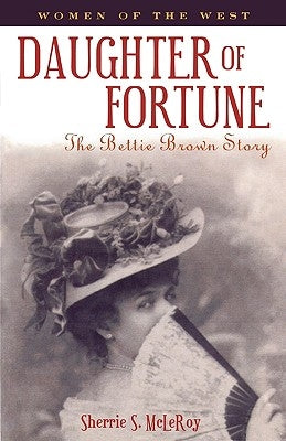 Daughter of Fortune: The Bettie Brown Story Paperback Taylor Trade Publishing
