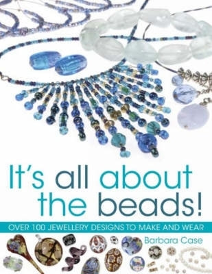 All about Beads: Over 100 Jewellery Designs to Make and Wear Paperback David & Charles