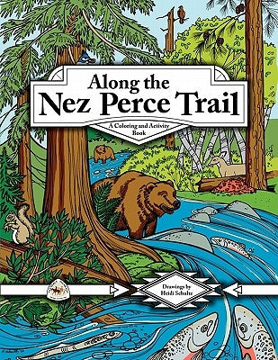Along the Nez Perce Trail: A Coloring and Activity Book Northwest Interpretive Association