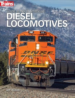 Guide to North American Diesel Locomotives Paperback Kalmbach Publishing Company