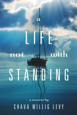 A Life Not with Standing Paperback Createspace Independent Publishing Platform
