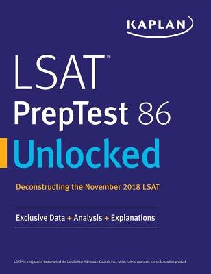 LSAT PrepTest 86 Unlocked: Exclusive Data + Analysis + Explanations Kaplan Publishing