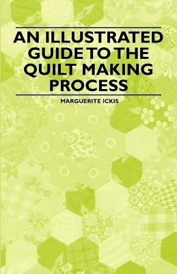 An Illustrated Guide to the Quilt Making Process Paperback Plaat Press