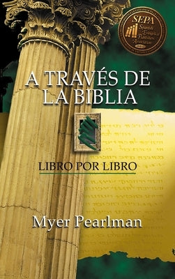 A Través de la Biblia: Libro Por Libro by Pearlman, Myer